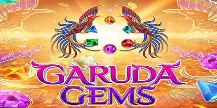 Cara Simpel Dapet Jackpot Slot Garuda Gems