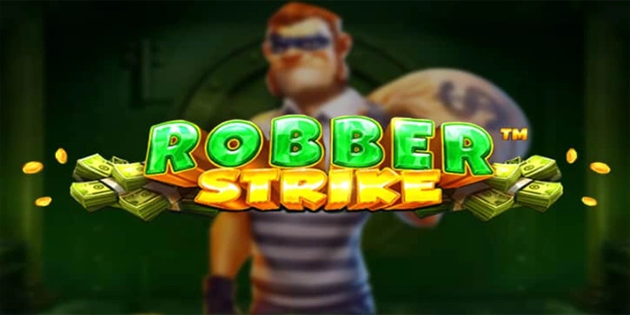 Strategi Rahasia Jackpot Slot Robber Strike Paling Efektif