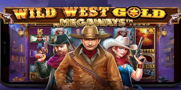 Bocoran Tips Jackpot Bermain di Wild West Gold Megaways

