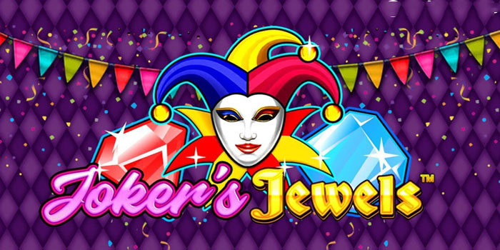 Tips dan Strategi Gacor Bermain Slot Joker’s Jewels