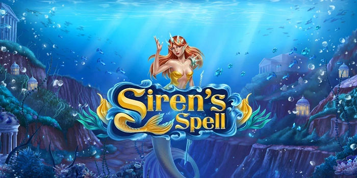 Cara Mengoptimalkan Setiap Peluang Slot Siren's Spell